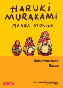 Haruki Murakami Manga Stories 3 : Scheherezade; Sleep - 9784805317686