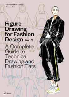 Figure Drawing for Fashion Design, Vol. 2 : A Complete Guide to Technical Drawing and Fashion Flats - 9788410650039