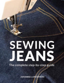 Sewing Jeans : The complete step-by-step guide - 9789163961526