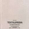 Textilepedia : The Complete Fabric Guide