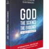 God, the Science, the Evidence - 9789998782402
