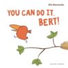 You Can Do It, Bert! - 9798348030360