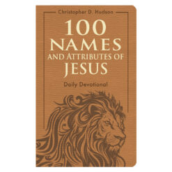 100 Names and Attributes of Jesus Daily Devotional (Imitation Leather)