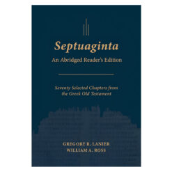 Septuaginta an Abridged Reader's Edition: Seventy Selected Chapters from the Greek OT PB