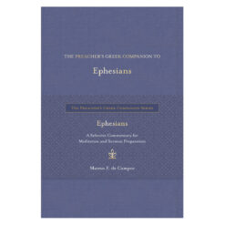 The Preacher's Greek Companion to Ephesians: A Selective Commentary (Hardcover)