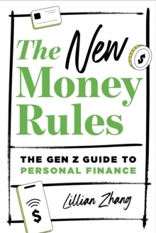 The New Money Rules : The Gen Z Guide to Personal Finance - 9798886081480