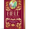 The Bible in 52 Weeks (Deluxe Edition) : A Yearlong Bible Study for Women - 9798886083545