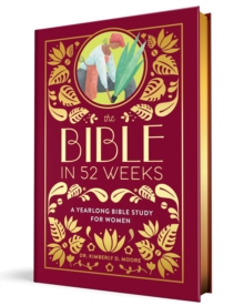 The Bible in 52 Weeks (Deluxe Edition) : A Yearlong Bible Study for Women - 9798886083545