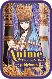 The Anime Tiny Tarot Deck and Guidebook - 9798886639957