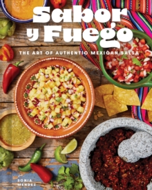 Sabor y Fuego : The Art of Authentic Mexican Salsa - 9798886743234