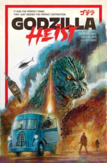 Godzilla: Heist - 9798887243542