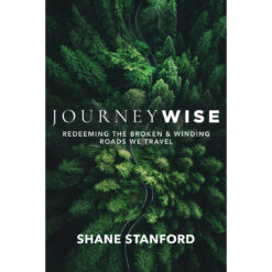 Journeywise: Redeeming The Broken And Winding Roads We Travel (Paperback)