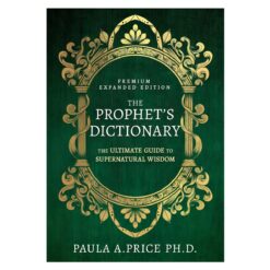 The Prophet's Dictionary: The Ultimate Guide to Supernatural Wisdom (Hardcover)