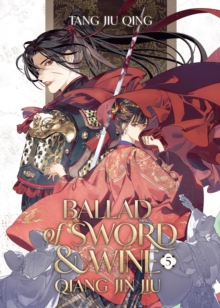 Ballad of Sword and Wine: Qiang Jin Jiu (Novel) Vol. 5 : 5 - 9798888437469