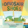 My Dinosaur Shoes - 9798888596692