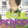 Blue Period 16 : 16 - 9798888775691