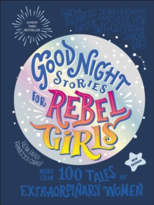 Good Night Stories for Rebel Girls (2025 New Edition) : 100+ Tales of Extraordinary Women - 9798889641421