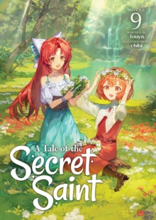A Tale of the Secret Saint (Light Novel) Vol. 9 : 9