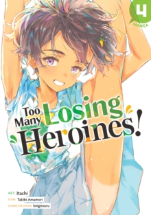 Too Many Losing Heroines! (Manga) Vol. 4 : 4