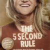 The 5 Second Rule : Transform your Life, Work, and Confidence with Everyday Courage
