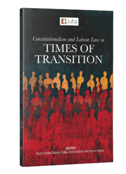 Constitutionalism and Labour Law in Times of Transition