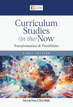 Curriculum Studies (in the) Now: Transformations and Possibilities