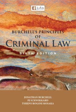 Burchell’s Principles of Criminal Law 6e