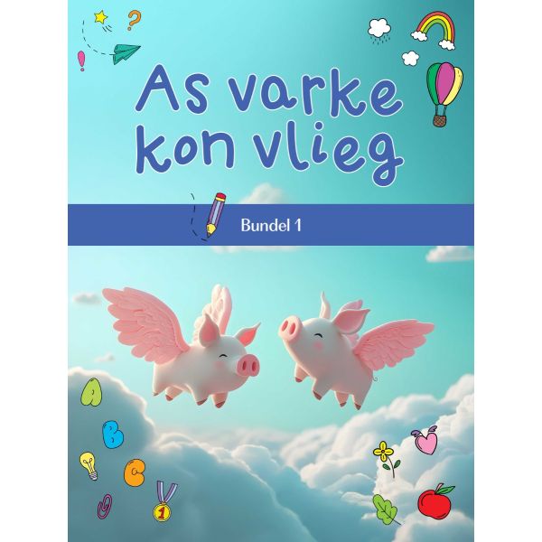 As varke kon vlieg-bundel 1