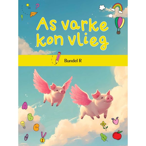 As varke kon vlieg-bundel R
