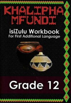Khalipha Mfundi Workbook - FAL - Grade 12