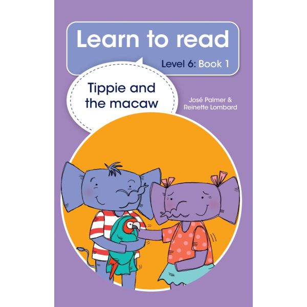 Learn to read (Level 6) 1: Tippie and the macaw