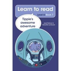 Learn to read (Level 6) 7: Tippie's awesome adventure