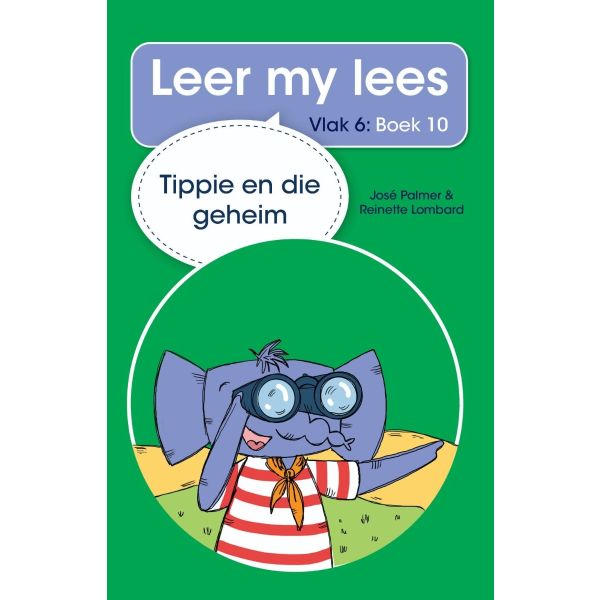 Leer my lees (Vlak 6) 10: Tippie en die geheim