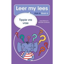 Leer my lees (Vlak 6) 6: Tippie vra vrae