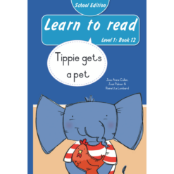 Learn to read (Level 1)12: Tippie gets a pet (School Edition)