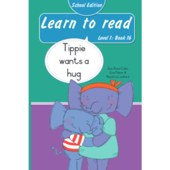 Learn to read (Level 1)16: Tippie wants a hug (School Edition)