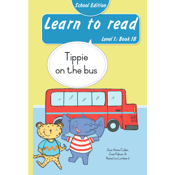 Learn to read (Level 1)18: Tippie on the bus (School Edition)