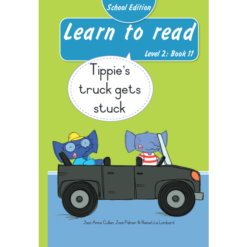 Learn to read (Level 2)11: Tippie’s truck gets stuck (School Edition)