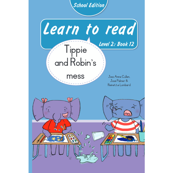 Learn to read (Level 2)12: Tippie and Robin’s mess (School Edition)