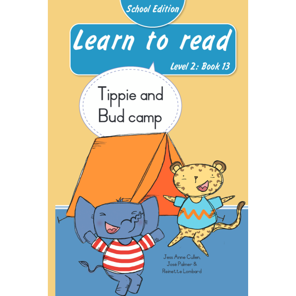 Learn to read (Level 2)13: Tippie and Bud camp (School Edition)