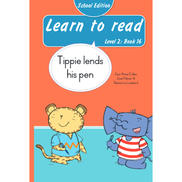 Learn to read (Level 2)16: Tippie lends his pen (School Edition)