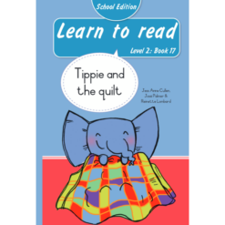 Learn to read (Level 2)17: Tippie and the quilt (School Edition)