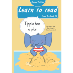 Learn to read (Level 2)20: Tippie has a plan (School Edition)