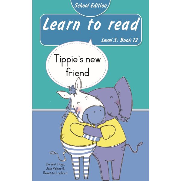 Learn to read (Level 3)12: Tippie’s new friend (School Edition)
