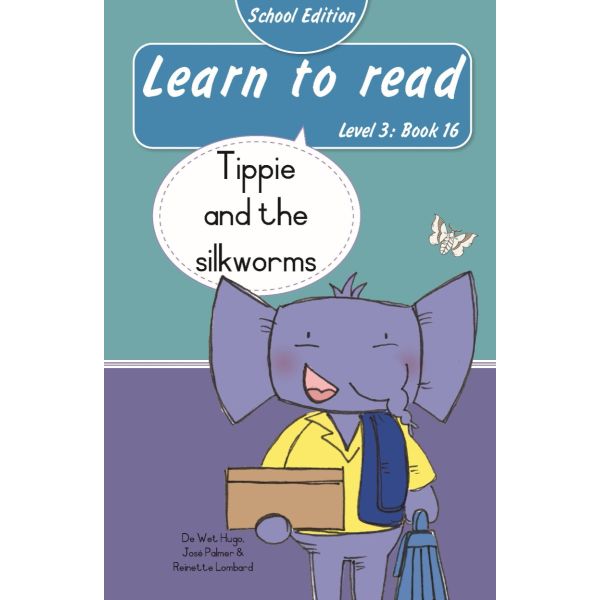 Learn to read (Level 3)16: Tippie and the silkworms (School Edition)
