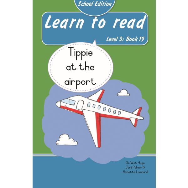 Learn to read (Level 3)19: Tippie at the airport (School Edition)
