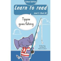 Learn to read (Level 3)20: Tippie goes fishing (School Edition)