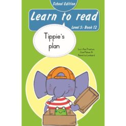 Learn to Read (Level 5)12: Tippie's plan (School Edition)