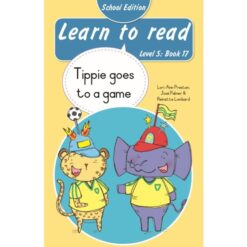 Learn to Read (Level 5)17: Tippie goes to a game (School Edition)