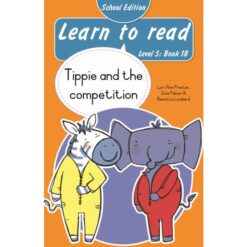 Learn to Read (Level 5)18: Tippie and the competition (School Edition)
